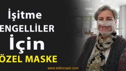 İzmit Belediyesi’nden İşitme Engellilere Özel Maske