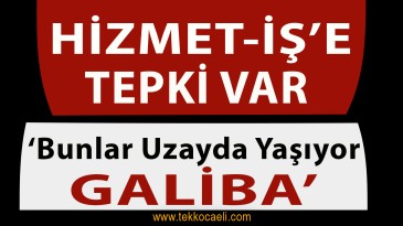 Hizmet-İş Sendikası’na Tepki Var