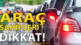 Sürücüler Bu Habere Dikkat!