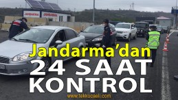 Jandarma Ekiplerinden 24 Saat Kontrol