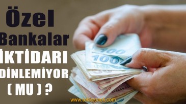Özel Bankalara Tepki!