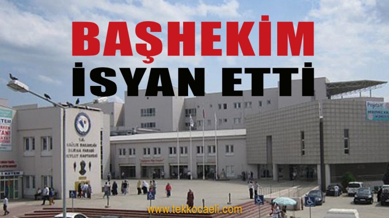 Hastanenin Başhekimi Adeta İsyan Etti