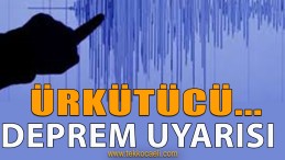 Korkutan Deprem Uyarısı