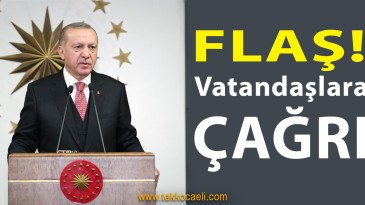 Cumhurbaşkanı Erdoğan’dan Vatandaşlara Çağrı