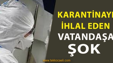 Kocaeli’de Karantina Şoku