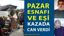 Pazar Esnafı ve Eşi, Feci Kazada Can Verdi