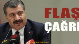 Sağlık Bakanı Koca’dan Çağrı