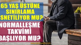 Normalleşme Takvimi Ne Zaman Başlayacak?