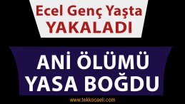 İki Çocuk Annesinin Ölümü Yasa Boğdu
