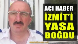 İzmit’te Yasa Boğan Ölüm