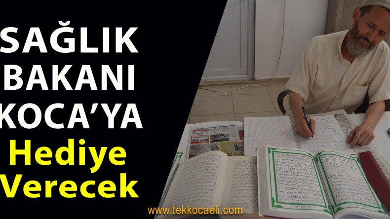 Sağlık Bakanı Koca’ya Hediye Verecek