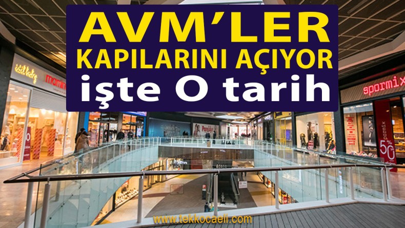 AVM’lerin Açılacağı Tarih Belli Oldu