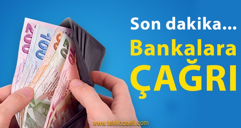 Bankalara Kredi Verin Çağrısı