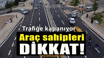 Kocaeli’de Bu Yol Trafiğe Kapanıyor