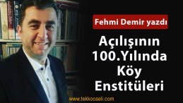 Açılışının 100. Yılında Köy Enstitüleri