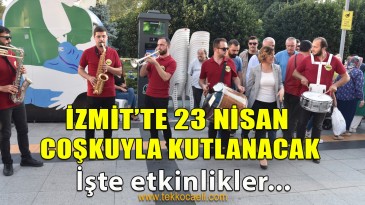 İzmit’te 23 Nisan Coşkuyla Kutlanacak