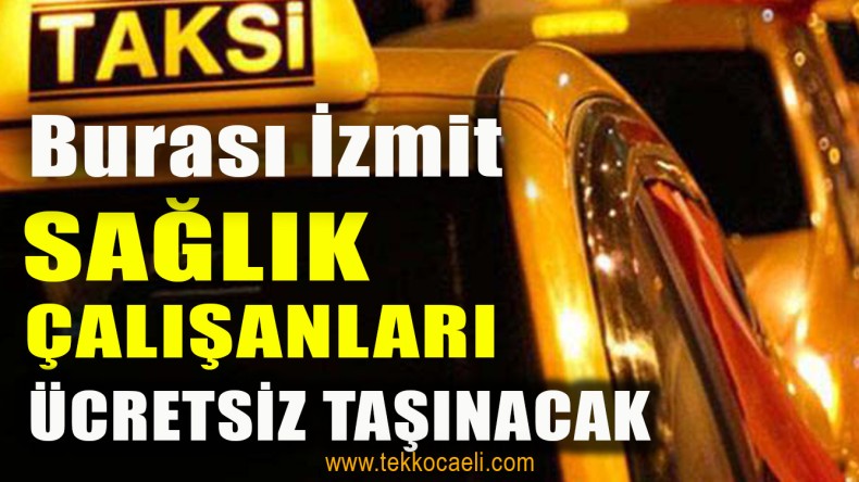 Sağlık Çalışanları 4 Gün Boyunca Ücretsiz Taşınacak