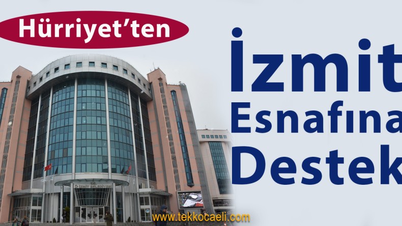 İzmit Belediyesi’nden Küçük Esnafa Destek