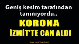 Korona Virüs İzmit’te Can Aldı