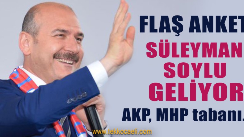 Süleyman Soylu’ya Destek Tavan Yaptı