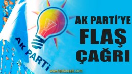 Ak Parti’ye Flaş Çağrı