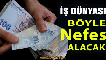 İş Dünyası, %7,5 Faizli Krediyle Nefes Alacak