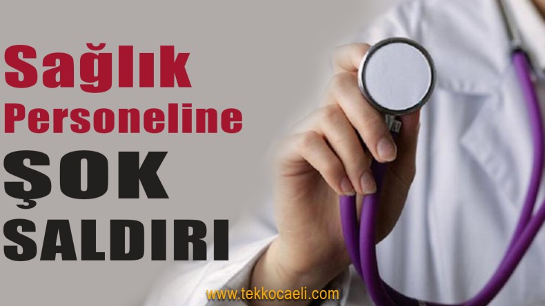 Komşuda Sağlık Personeline Şiddet