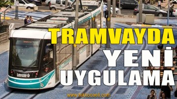 Tramvay ve Otobüslerde Yeni Uygulama