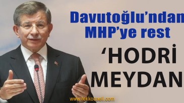 Ahmet Davutoğlu’ndan ‘Hodri Meydan’