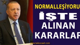 Cumhurbaşkanı Erdoğan Açıkladı; Normalleşiyoruz
