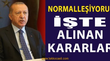 Cumhurbaşkanı Erdoğan Açıkladı; Normalleşiyoruz