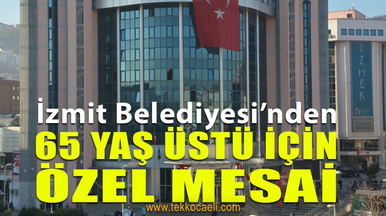 İzmit Belediyesi, 65 Yaş Üstü İçin Pazar Mesaisi Yapacak
