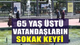 65 Yaş Üstü Vatandaşlar Sokağa İndi