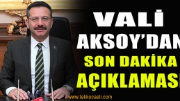 Kocaeli Valisi Aksoy’dan Açıklama