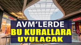 AVM’lerde Geçerli Olacak Kurallar Açıklandı