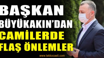 Başkan Büyükakın, Camilerde Alınan Önlemleri Açıkladı
