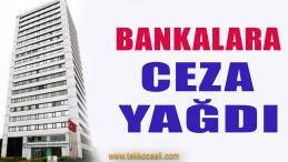 Bankalara Ceza Yağdı