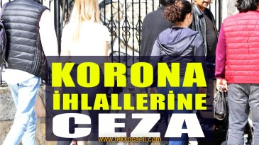 Karantina İhlali Edenlere Ceza