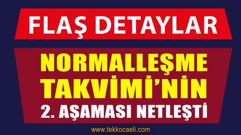 Normalleşme Takvimi’nin 2. Aşaması Netleşti