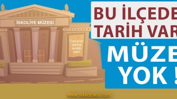 Bu İlçede Tarih Var, Müze Yok!