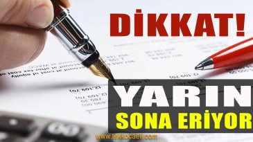 Vergi Mükellefleri Dikkat! Yarın Sona Eriyor