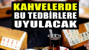 Kahvehanelerde Yeni Dönem Böyle Olacak