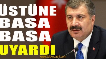Sağlık Bakanı Koca’dan Flaş Uyarı