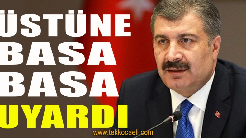 Sağlık Bakanı Koca’dan Flaş Uyarı