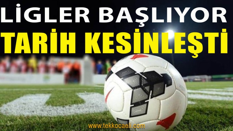Maçların Başlama Tarihi Kesinleşti