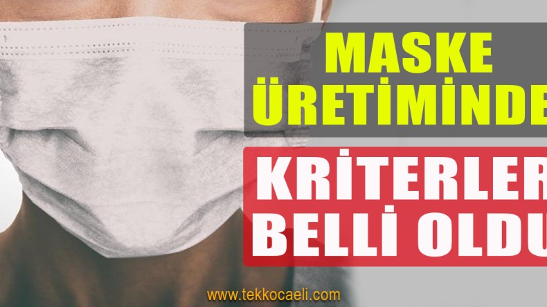Maske Üretiminde Kriterler Belli Oldu