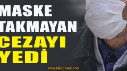 Maske Takmayan Cezayı Yedi