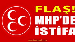 MHP’de Şok İstifa