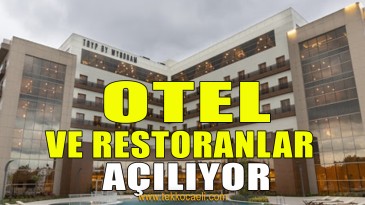 Otel ve Restoranlar Açılıyor