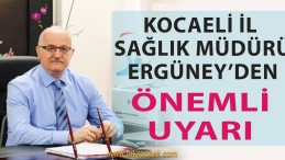 Sağlık Müdürlüğü’nden Kritik Uyarı